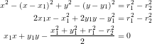 \begin{eqnarray*} x^2-(x-x_1)^2 + y^2-(y-y_1)^2 &=& r_1^2 - r_2^2\\ 2x_1x - x_1^2 + 2y_1y - y_1^2 &=& r_1^2 - r_2^2\\ x_1x + y_1y - \frac{x_1^2+y_1^2+r_1^2-r_2^2}{2} &=& 0 \end{eqnarray*}